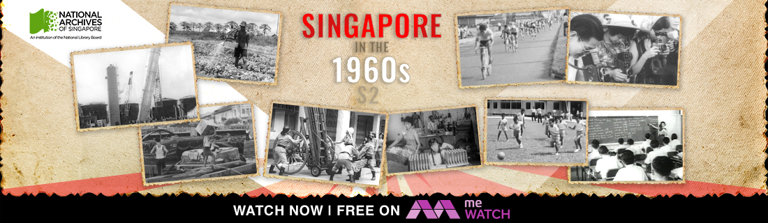 Stories of Yesteryear: Singapore in the 1960s S2