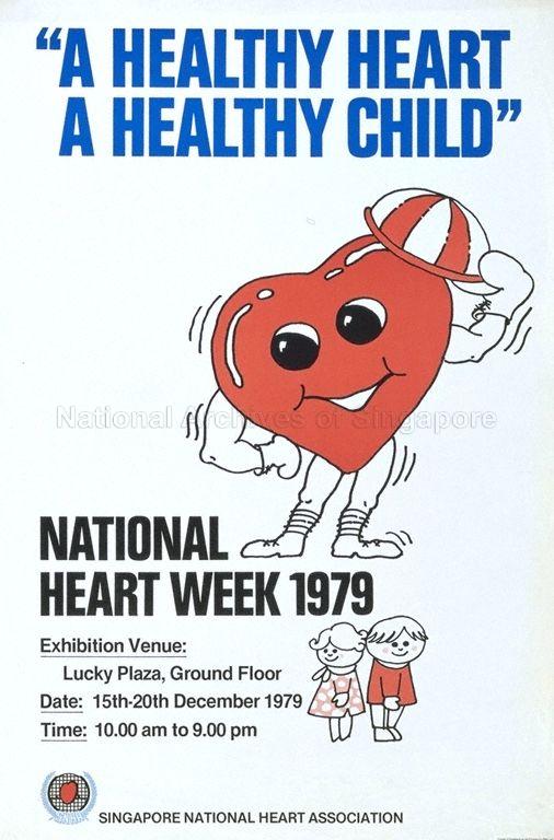 A healthy heart, a healthy child  : National Heart Week 1979, Lucky Plaza, ground floor, 15-20 December 1979, 10.00am to 9.00pm.