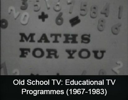 Old School TV: Educational TV Programmes (1967-1983)