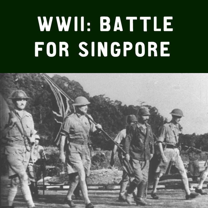 WWII: Battle for Singapore
