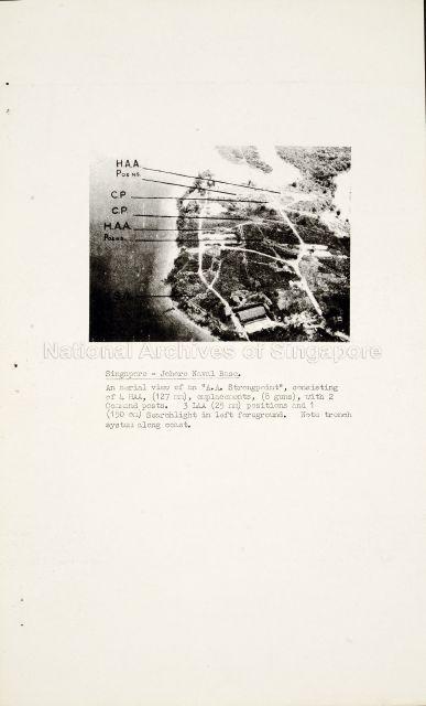 British military equipment and guns at the Singapore-Johore Naval Base. Photograph shows the aerial view of an "A.A. strongpoint" with two Command Posts. Searchlight in the left foreground and the Trench System along the coast.