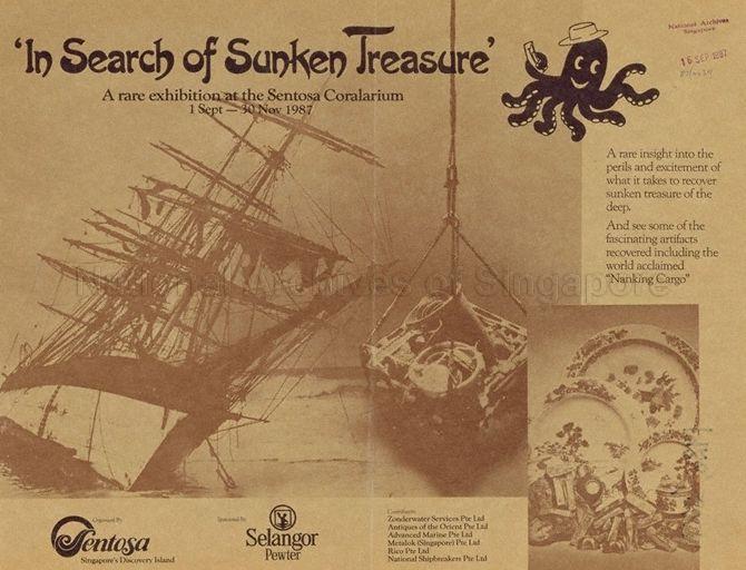 In Search Of Sunken Treasure' * A Rare Exhibition At The Sentosa Coralarium * 1 Sept ~ 30 Nov 1987.