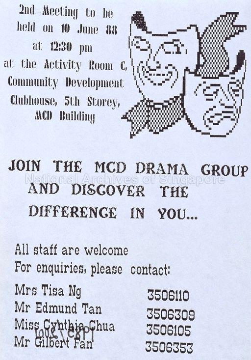 Join The MCD Drama Group And Discover The Discover The Difference In You…* 2nd Meeting To Be Held on 10 June 88 at 12.30pm at the Activity Room C, Community Development Clubhouse, 5th Storey, MCD Building.