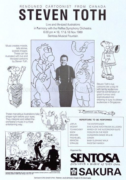 Renouned Cartoonist From Canada Steven Toth * Live and Life-Sized Illustrations in Harmony With The Raffles Symphony Orchestra * Sentosa Musical Fountain * 16, 17 & 18 Nov 1989 * 6.00pm.
