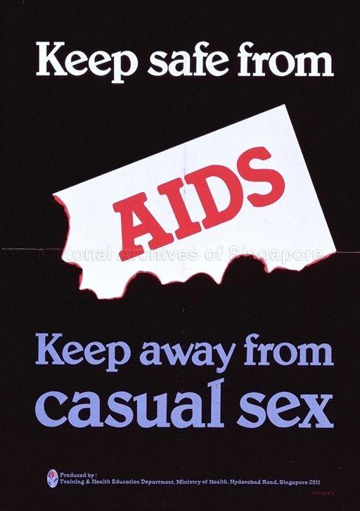 Keep Safe From AIDS * Keep Away From Casual Sex.