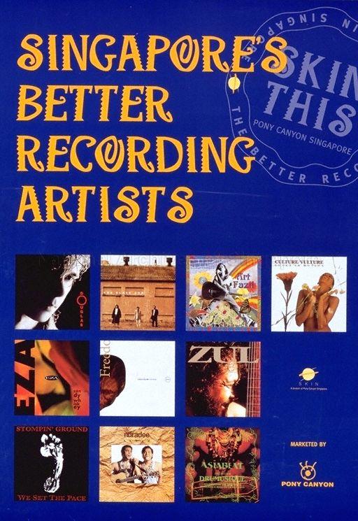 Skin, a subsidiary of Pony Canyon in Singapore - Singapore's Better Recording Artists