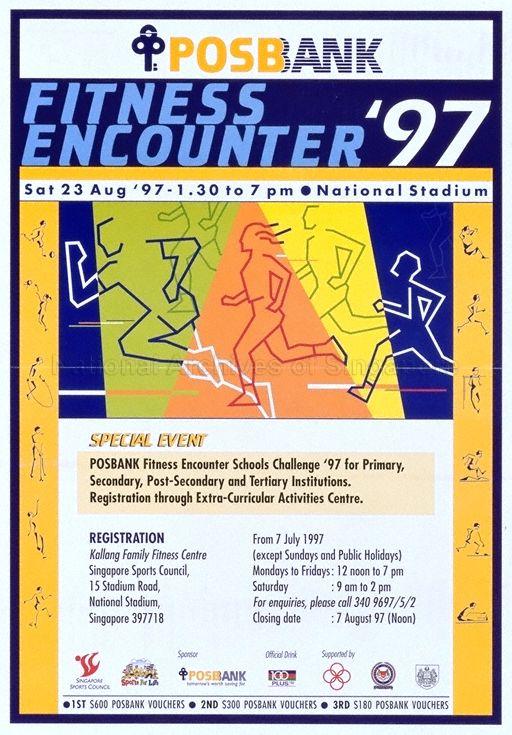 POSBank Fitness Encounter '97 * 23 Aug '97 1.30 to 7 pm * National Stadium.