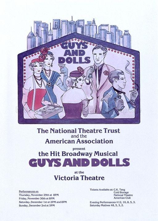 The National Theatre Trust And The American Association Present The Hit Broadway Musical Guys And Dolls At The Victoria Theatre * November 29th at 8pm * November 30th at 8pm * December 1st at 2pm and 8pm * December 2nd at 5pm.