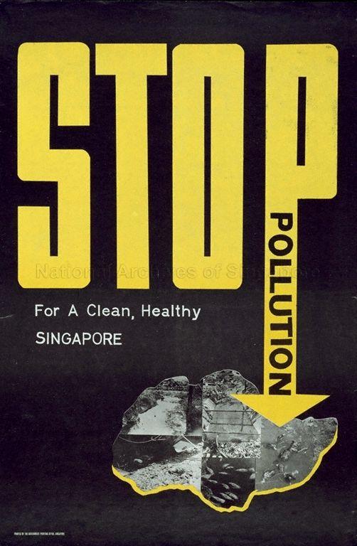 Stop pollution for a clean, healthy Singapore .