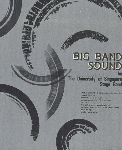 Big band sound by the University of Singapore Stage Band  : 25th Fri., 26th Sat. August '78, 8 pm, DBS Auditorium