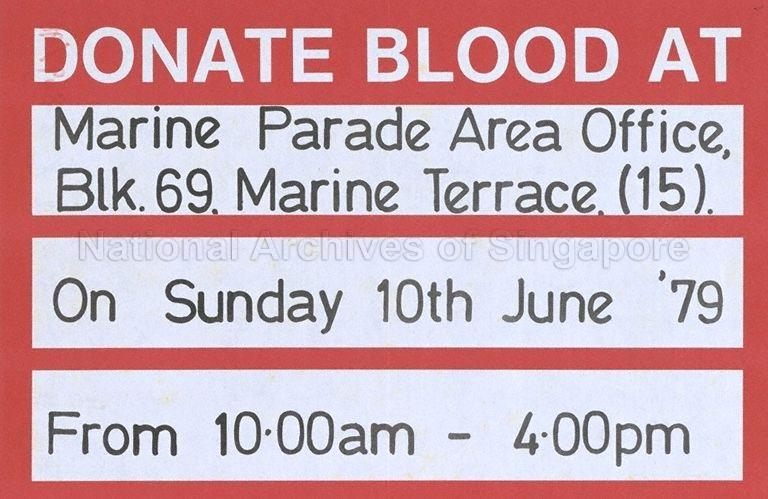 Donate blood at Marine Parade Area Office  : Block 69 Marine Parade Terrace 15, on Sunday 10 Jan 1979, from 10.00 am - 4.00 pm