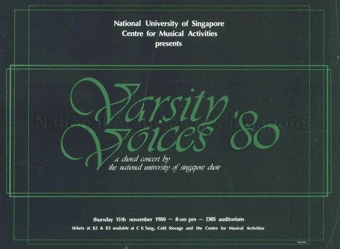 National University of Singapore-Centre for Musical Activities presents  Varsity Voices '80  : a choral concert by the National University of Singapore Choir, DBS Auditorium, Thursday, 13 November 1980, 8pm.
