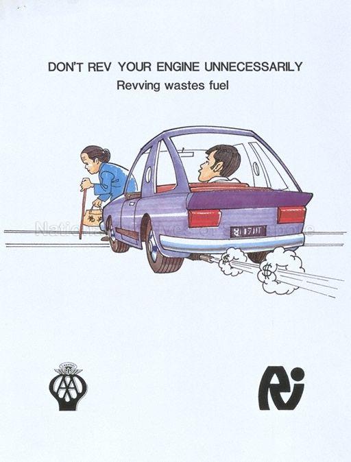 Don't rev your engine unnecessarily revving wastes fuel.