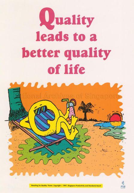 Quality leads to a better quality of life