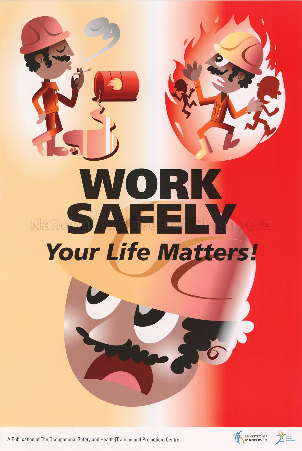 Work safely. Your Life Matters!