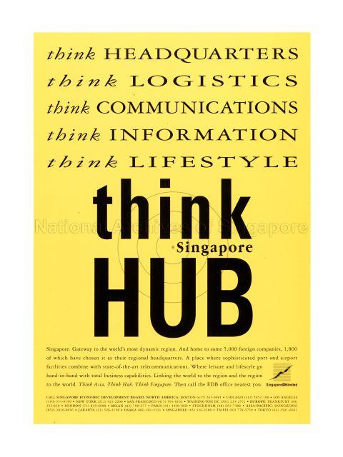 think Headquarters, think Logistics, think Communications, think Information, think Lifestyle, think Singapore Hub