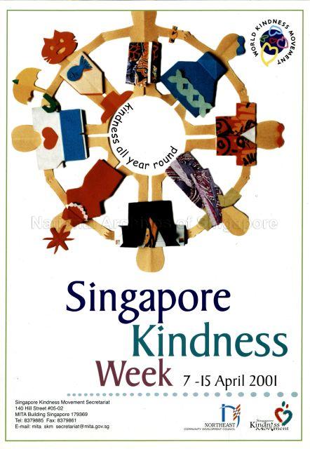 Kindness all year round. Singapore Kindness Week 7 - 15 April 2001
